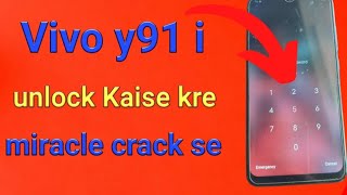 Vivo y91i Onlock Kaise Karen Miracle Crack Se [upl. by Luapnhoj]