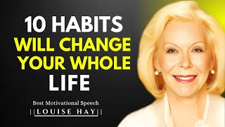 10 TINY HABITS TO TRANSFORM YOUR LIFE LOUISE HAY BEST MOTIVATIONAL SPEECHlouisehay [upl. by Nhguavad]