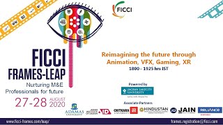 FICCI FRAMESLEAP Reimagining the future through Animation VFX Gaming XR [upl. by Tilda]