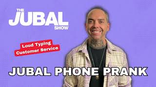 Loud Typing Customer Service  Jubal Phone Prank  The Jubal Show [upl. by Romina]