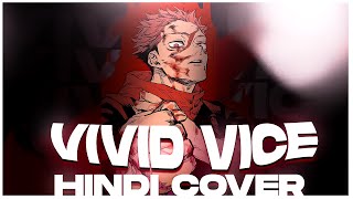 Jujutsu Kaisen OP 2 quotVivid Vicequot Hindi Cover [upl. by Johen]