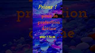 Prions pour la protection divine prière jesus dieu [upl. by Eldreda]