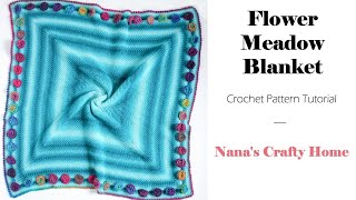 Flower Meadow Crochet Blanket Tutorial [upl. by Nonac]