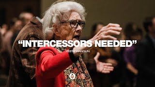 Intercessors Needed  Vesta Mangun [upl. by Weingartner]