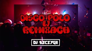 ❤️DISCO POLO W REMIXACH 2022❤️DISCO REMIXY LUTY 2022❤️❌NAJLEPSZA SKŁADANKA NA IMPREZĘ❌NOWOŚCI 2022❌ [upl. by Sylas]