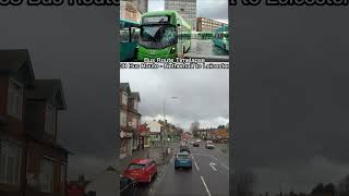 Bus Route Timelapse  Route 38  Netherhall to Leicester [upl. by Vitus]