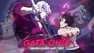 Gata Only  Demon Slayer  AMVEDIT  4k [upl. by Anar]