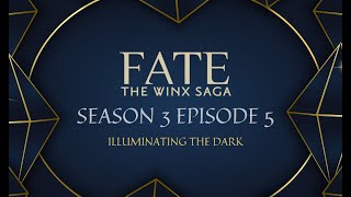 Fate The Winx Saga  Season 3 Episode 5 quotIlluminating the Dark FULL EPISODE  Book SERIES FINALE [upl. by Bocaj]