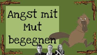 Angst mit Mut begegnen [upl. by Rehtaef]