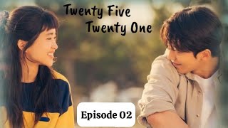 Twenty Five Twenty One Episode 02 ENG SUB 2022 [upl. by Yenot]