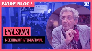 EYAL SIVAN  POUR UNE DIASPORA SANS ISRAËL [upl. by Ecinereb]