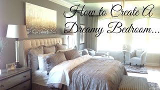 Creating A quotDreamyquot Master Bedroom Suite [upl. by Eelek690]