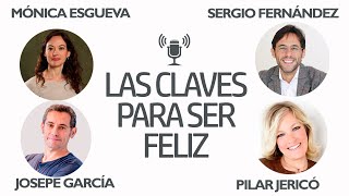 Las claves para ser feliz Mónica Esgueva Pilar Jericó Josepe García y Cubeiro Sergio Fernández [upl. by Tlihcox]