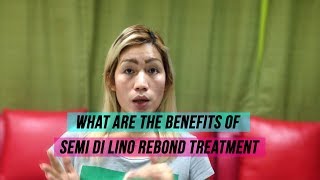 What Are The Benefits Of Semi Di Lino Rebond Treatment Tagalog [upl. by Aney]