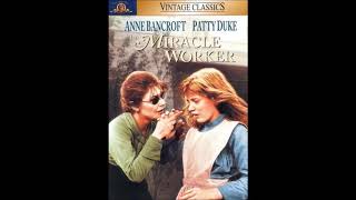 The Miracle Worker 1962 Soundtrack  Main TitleHelen Alone [upl. by Sheba]