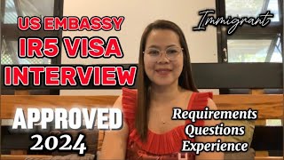 IR5 US EMBASSY INTERVIEW 2024  QUESTIONS REQUIREMENTS [upl. by Asik443]