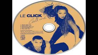 Le Click  Call Me   Dance Mix [upl. by Ahsinotna]