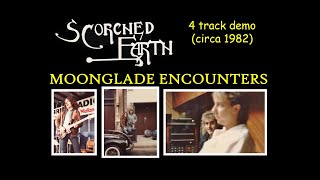 Scorched Earth  Moonglade Encounters  4 Track Studio Demo Circa 1982 [upl. by Fanchan]