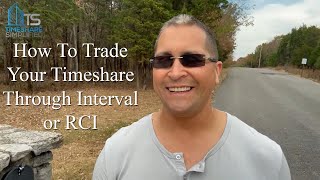 How To Trade Your Timeshare Through Interval or RCI [upl. by Lleynod]