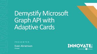 Demystify Microsoft Graph API with Adaptive Cards [upl. by Leclair]