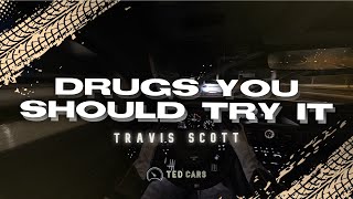 Travis Scott  Drugs You Should Try It Lyrics [upl. by Otinauj]