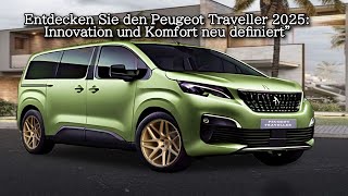 Entdecken Sie den Peugeot Traveller 2025 Innovation und Komfort neu definiert [upl. by Hinch]