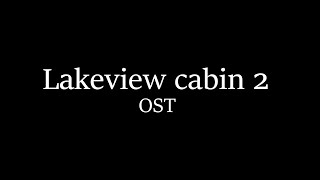 Lakeview cabin 2 OST — The studio [upl. by Korwun]