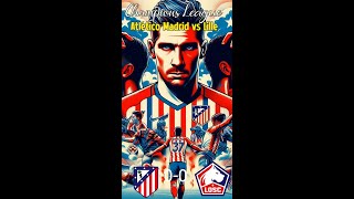 Atlético Madrid vs Lille｜ChampionsLeague⚽Match Highlights championsleague2024 [upl. by Ilene]