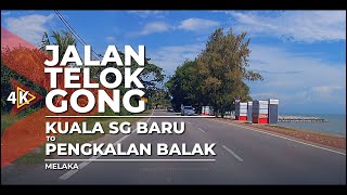 4K JALAN TELOK GONG  Kuala Sungai Baru to Pengkalan Balak [upl. by Enoed]