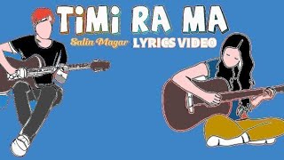 Timi ra ma  Salin Magar Prativa x Muskan   Lyrics video [upl. by Sukcirdor97]