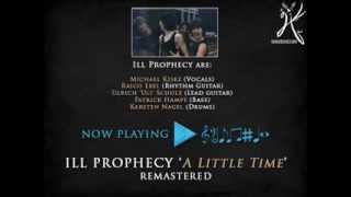 Ill Prophecy  A Little Time 2014 Remastered Version [upl. by Rebmac566]