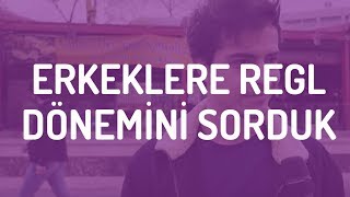 ERKEKLERE REGL DÖNEMİNİ SORDUKREGL NEDİR  SOKAK RÖPORTAJLARI 6 [upl. by Spillihp638]