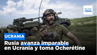 Guerra en Ucrania Rusia avanza y los ucranianos huyen de Ocherétine [upl. by Rundgren872]