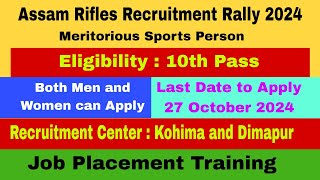 Assam Rifles Meritorious sports Person Recruitment Rally 2024 Assamrifles jobs 03102024 [upl. by Anitsrik560]