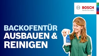 Ofentür ausbauen und reinigen Tipps für eine fleckenfreie Glastür  Bosch Backöfen Hilfe [upl. by Okiron]