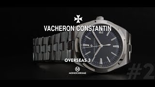 The Vacheron Constantin Overseas – Part 2 The Creation of the Current Collection [upl. by Sutherlan]