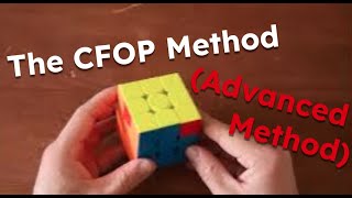 Explaining the CFOP Method [upl. by Beau]