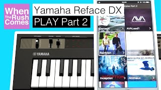 Yamaha Reface DX Synthesizer  Play Part 2 Sounds demo [upl. by Eshelman]