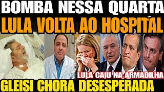 Urgente LULA VOLTA PARA O HOSPITAL GLEISI CHORA DESESPERADA LULA CAIU NA ARMADILHA AFIRMA CAMPOS [upl. by Drawets]