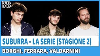 SUBURRA STAGIONE 2  Intervista ad Alessandro Borghi Giacomo Ferrara ed Eduardo Valdarnini [upl. by Calendre]