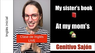 Inglés inicial genitivo sajón Lo del  apostrofo ‘s para indicar un poseedor Clase de inglés live [upl. by Eniladam]