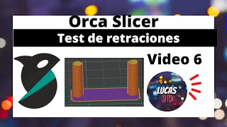 ⚡️Orca Slicer  TEST de retraciones⚡️ impresión3d orcaslicer [upl. by Hakan]