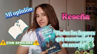 MI OPINIÓN de 🌌quotTODOS LOS LUGARES QUE MANTUVIMOS EN SECRETOquot🌌 DE INMA RUBIALES RESEÑA CON SPOILERS [upl. by Coad]