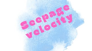 Seepage velocity Actual velocity [upl. by Aroz240]