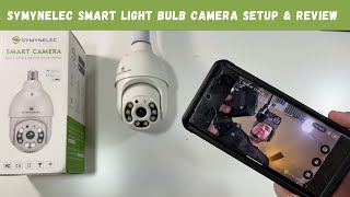 SYMYNELEC Smart Light Bulb Camera Setup amp Review [upl. by Enileoj]