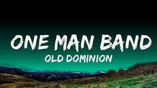 Old Dominion  One Man Band Lyrics Lyrics [upl. by Celeste]