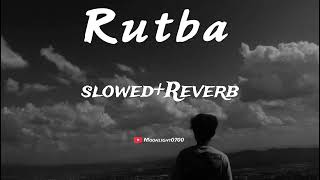 Rutba Slowed Reverb Satinder Sartaj [upl. by Sam]