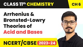 Theories of Acid and Bases  Equilibrium  Class 11 Chemistry Chapter 6  NCERTCBSE [upl. by Hsetim813]