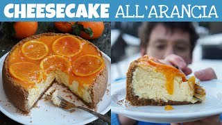 CHEESECAKE ALL’ARANCIA – ricetta deliziosa facile e senza colla di pesce – Orange  Davide Zambelli [upl. by Hnim592]