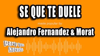 Alejandro Fernandez amp Morat  Se Que Te Duele Versión Karaoke [upl. by Maloy]